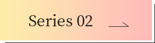 Series 02